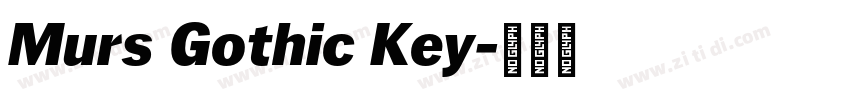 Murs Gothic Key字体转换 Murs Gothic Key字体转换